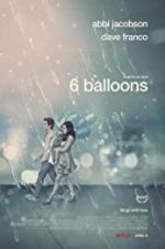 Watch 6 Balloons Megashare8