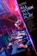 Watch All Work All Play Megashare8