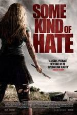 Watch Some Kind of Hate Megashare8