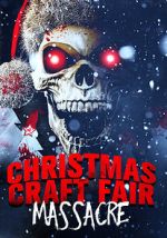 Watch Christmas Craft Fair Massacre Megashare8
