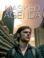 Watch Masked Agenda (Short 2020) Megashare8