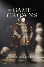 Watch The Game of Crowns: The Tudors Megashare8