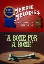 Watch A Bone for a Bone (Short 1951) Megashare8
