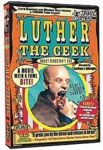 Watch Luther the Geek Megashare8