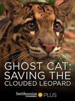 Watch Ghost Cat: Saving the Clouded Leopard Megashare8