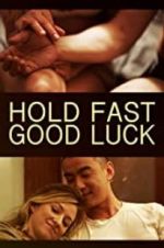 Watch Hold Fast, Good Luck Megashare8
