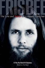 Watch Frisbee The Life and Death of a Hippie Preacher Megashare8