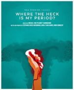 Watch Where the Heck Is My Period? Megashare8