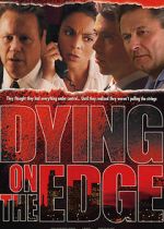 Watch Dying on the Edge Megashare8