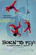 Watch Born to Fly: Elizabeth Streb vs. Gravity Megashare8