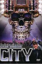 Watch Exterminator City Megashare8