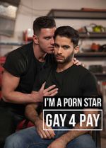 Watch I\'m a Pornstar: Gay4Pay Megashare8