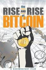 Watch The Rise and Rise of Bitcoin Megashare8