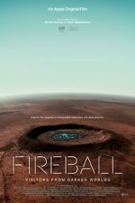 Watch Fireball: Visitors from Darker Worlds Megashare8