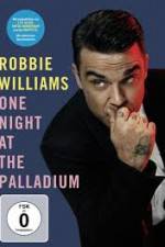 Watch Robbie Williams: One Night at the Palladium Megashare8