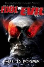 Watch Idol of Evil: Hell Is Forever Megashare8
