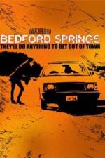 Watch Bedford Springs Megashare8