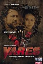Watch Vares - Pimeyden tango Megashare8