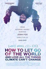 Watch How to Let Go of the World and Love All the Things Climate Cant Change Megashare8