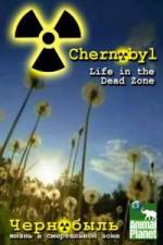 Watch Chernobyl: Life In The Dead Zone Megashare8