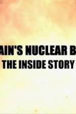 Watch Britain\'s Nuclear Bomb: The Inside Story Megashare8