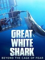 Watch Great White Shark: Beyond the Cage of Fear Megashare8