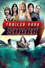 Watch Trailer Park Shark Megashare8