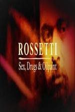 Watch Rossetti: Sex, Drugs and Oil Paint Megashare8