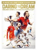 Watch Daring to Dream: England\'s story at the 2018 FIFA World Cup Megashare8