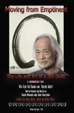 Watch Moving from Emptiness: The Life and Art of a Zen Dude Megashare8