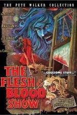 Watch The Flesh and Blood Show Megashare8