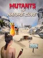 Watch Mutants of Nature Cove Megashare8