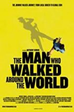 Watch The Man Who Walked Around the World Megashare8