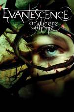 Watch Evanescence Anywhere But Home Megashare8