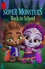 Watch Super Monsters Back to School Megashare8