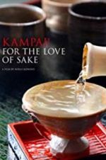 Watch Kampai! For the Love of Sake Megashare8