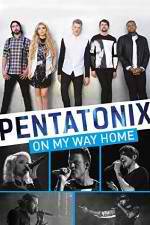 Watch Pentatonix: On My Way Home Megashare8