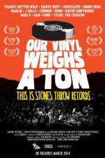 Watch Our Vinyl Weighs a Ton: This Is Stones Throw Records Megashare8