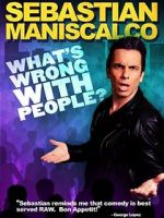 Watch Sebastian Maniscalco: What\'s Wrong with People? Megashare8