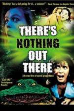 Watch There's Nothing Out There Megashare8