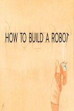 Watch How to Build a Robot Megashare8