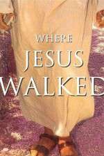 Watch Where Jesus Walked Megashare8