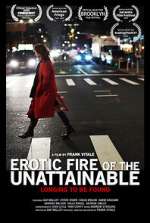 Watch Erotic Fire of the Unattainable Megashare8