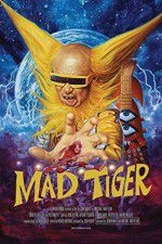 Watch Mad Tiger Megashare8