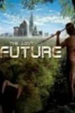 Watch The Lost Future Megashare8