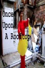 Watch Once Upon a Rooftop Megashare8