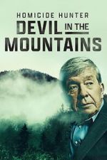 Watch Homicide Hunter: Devil in the Mountains (TV Special 2022) Megashare8