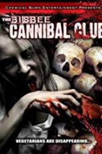 Watch The Bisbee Cannibal Club Megashare8