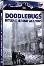 Watch The War File: Doodlebugs - Hitler's Terror Weapons Megashare8