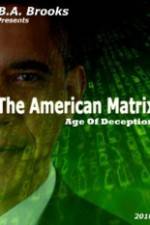 Watch The American Matrix Age of Deception Megashare8